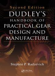 Dudley's Handbook of Practical Gear Design and Manufacture 2nd Edition,1439866015,9781439866016