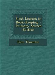 First Lessons in Book-Keeping,1289740119,9781289740115