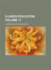 Illinois Education Volume 11,1236928008,9781236928009