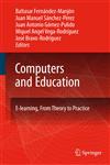 Computers and Education E-Learning, From Theory to Practice,1402049137,9781402049132