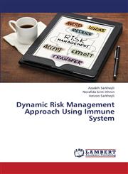 Dynamic Risk Management Approach Using Immune System,3659411531,9783659411533