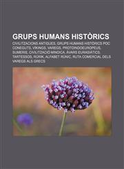 Grups humans històrics Civilitzacions antigues, Grups humans històrics poc coneguts, Víkings, Varegs, Protoindoeuropeus, Sumeris,1232769045,9781232769040