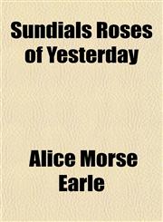 Sundials Roses of Yesterday,1153397897,9781153397896
