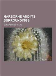 Harborne and Its Surroundings,1230344918,9781230344911