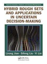 Hybrid Rough Sets and Applications in Uncertain Decision-Making,1420087487,9781420087482