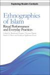 Ethnographies of Islam Ritual Performances and Everyday Practices 1st Edition,0748645500,9780748645503