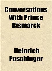 Conversations With Prince Bismarck,115099679X,9781150996795