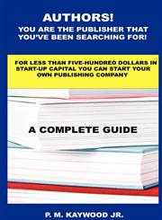 Authors You Are the Publisher That You've Been Searching For!,0979427452,9780979427459