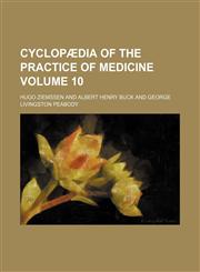 Cyclopa Dia of the Practice of Medicine (Volume 10),1235744485,9781235744488