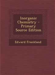 Inorganic Chemistry - Primary Source Edition,1293901660,9781293901663