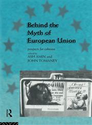 Behind the Myth of European Union Propects for Cohesion,0415130786,9780415130783
