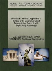 Ventura E. Ybarra, Appellant, v. Illinois. U.S. Supreme Court Transcript of Record with Supporting Pleadings,1270713140,9781270713142