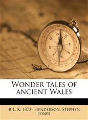 Wonder tales of ancient Wales,1177104202,9781177104203