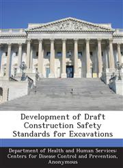 Development of Draft Construction Safety Standards for Excavations,1288669739,9781288669738