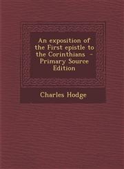 Exposition of the First Epistle to the Corinthians,1289586756,9781289586751