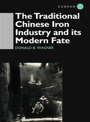 The Traditional Chinese Iron Industry and Its Modern Fate,0700709517,9780700709519