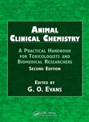 Animal Clinical Chemistry A Practical Handbook for Toxicologists and Biomedical Researchers 2nd Edition,1420080113,9781420080117