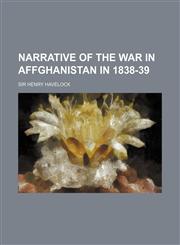 Narrative of the War in Affghanistan in 1838-39 (Volume 2),1151091863,9781151091864