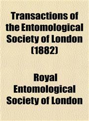 Transactions of the Entomological Society of London (1882),1153186551,9781153186551