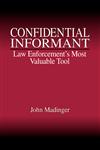 Confidential Informant Law Enforcement's Most Valuable Tool,0849307090,9780849307096