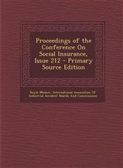 Proceedings of the Conference on Social Insurance, Issue 212,1289611254,9781289611255