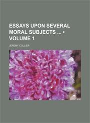 Essays Upon Several Moral Subjects (Volume 1),1151229091,9781151229090