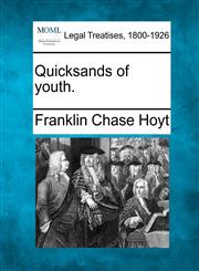 Quicksands of youth.,1240122551,9781240122554