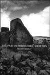 The Past in Prehistoric Societies,0415276284,9780415276283