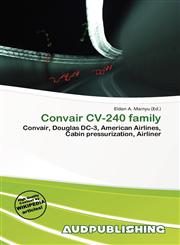 Convair CV-240 family,613598411X,9786135984118