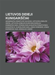 Lietuvos didieji kunigaikščiai Gediminaičių dinastijos valdovai, Lietuvos-Lenkijos Vazos, Lietuvos-Lenkijos elekciniai karaliai,1232980285,9781232980285