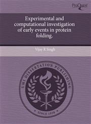 Experimental and computational investigation of early events in protein folding.,1243654562,9781243654564
