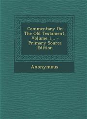 Commentary On The Old Testament, Volume 1... - Primary Source Edition,1294083880,9781294083887