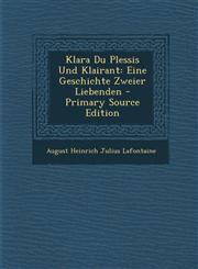 Klara Du Plessis Und Klairant Eine Geschichte Zweier Liebenden,1289552789,9781289552787