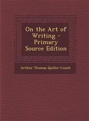 On the Art of Writing,1287371973,9781287371977