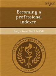 Becoming a professional indexer.,124907696X,9781249076964