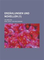 Erzahlungen Und Novellen; Die Mineurs (1),1234627310,9781234627317