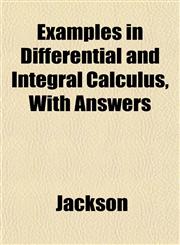 Examples in Differential and Integral Calculus, With Answers,1152453858,9781152453852