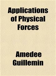 Applications of Physical Forces,1151895911,9781151895912