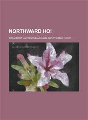 Northward Ho!,115008491X,9781150084911