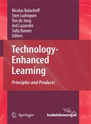 Technology-Enhanced Learning Principles and Products,140209826X,9781402098260