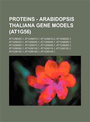 Proteins - Arabidopsis thaliana gene models (At1g56) At1g56000.1, At1g56010.1, At1g56010.2, At1g56020.1, At1g56030.1, At1g56040.1, At1g56045.1, At1g56050.1, At1g56060.1, At1g56070.1, At1g56080.1, At1g56085.1, At1g56090.1, At1g56100.1, At1g56110.1, At1g56,1234794438,9781234794439