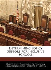 Determining Policy Support for Inclusive Schools,1240627513,9781240627516