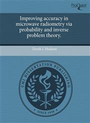 Improving accuracy in microwave radiometry via probability and inverse problem theory.,124371137X,9781243711373