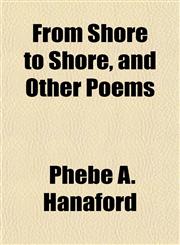 From Shore to Shore, and Other Poems,1154964426,9781154964424