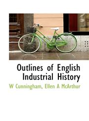 Outlines of English Industrial History,1115979884,9781115979887