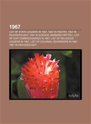 1967 List of state leaders in 1967, 1967 in poetry, 1967 in paleontology, 1967 in science, Barbara Frittoli,1157585760,9781157585763