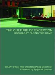 The Culture of Exception  Sociology Facing the Camp (International Library of Sociology),0415351227,9780415351225