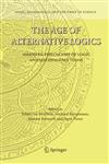 The Age of Alternative Logics Assessing Philosophy of Logic and Mathematics Today,1402050119,9781402050114