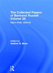 The Collected Papers of Bertrand Russell, Vol. 28 Man's Peril, 1954 - 55,0415094240,9780415094245