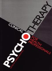 Clinical Psychotherapy for Health Professionals 3rd Edition,1861561393,9781861561398